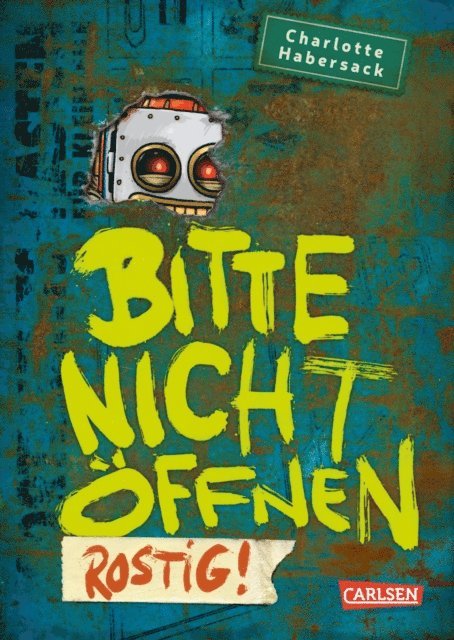 Charlotte Habersack - Bitte nicht öffnen 6: Rostig!, E-bok