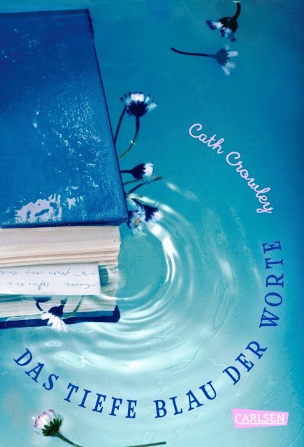 Cath Crowley - Das tiefe Blau der Worte, E-bok
