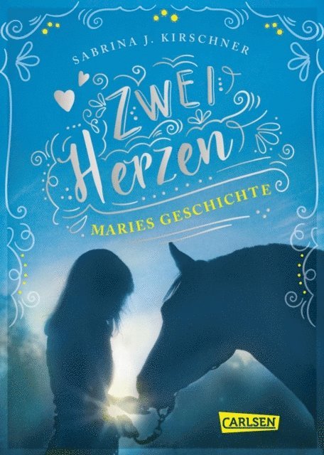 Sabrina J. Kirschner - Zwei Herzen – eine Pferdeliebe 2: Maries Geschichte, E-bok