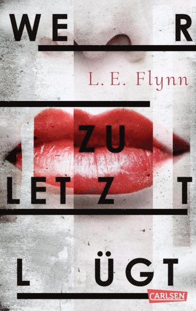 Laurie Elizabeth Flynn - Wer zuletzt lügt, E-bok