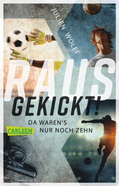 Julien Wolff - Rausgekickt! Da waren's nur noch zehn, E-bok