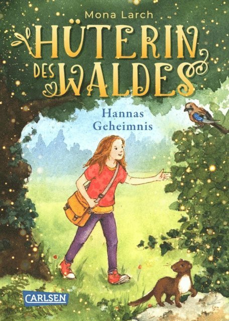 Mona Larch - Hüterin des Waldes 1: Hannas Geheimnis, E-bok