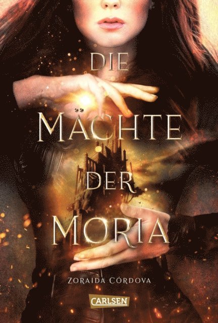 Zoraida Cordova - Die Mächte der Moria (Die Mächte der Moria 1), E-bok