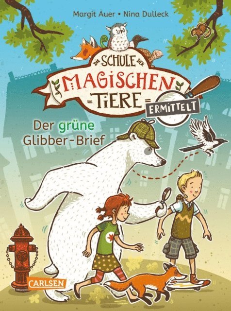 Margit Auer - Die Schule der magischen Tiere ermittelt 1: Der grüne Glibber-Brief, E-bok