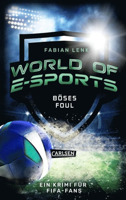 Fabian Lenk - World of E-Sports: Böses Foul, E-bok