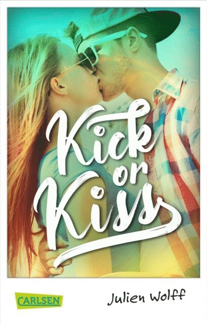 Julien Wolff - Kick or Kiss, E-bok