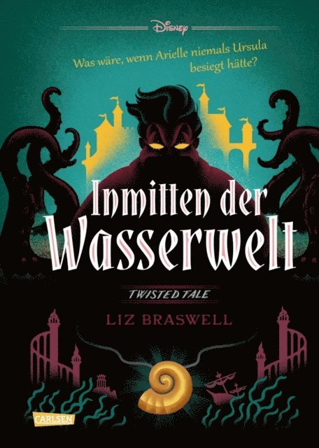Liz Braswell, Walt Disney - Disney. Twisted Tales: Inmitten der Wasserwelt (Arielle), E-bok