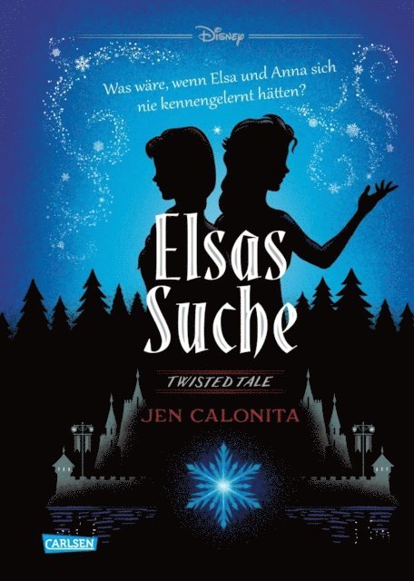 Jen Calonita, Walt Disney - Disney. Twisted Tales: Elsas Suche (Die Eiskönigin), E-bok