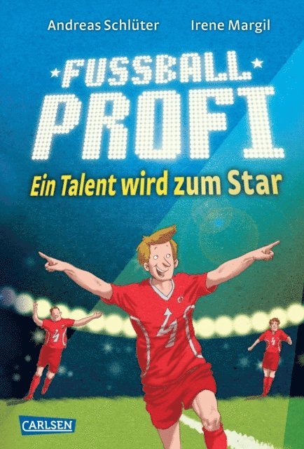 Irene Margil, Andreas Schluter - Fußballprofi 3: Fußballprofi - Ein Talent wird zum Star, E-bok