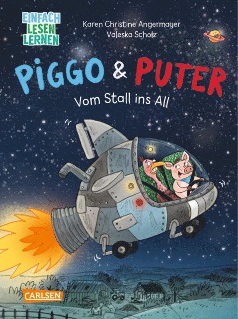 Karen Christine Angermayer - Piggo und Puter: Vom Stall ins All, E-bok
