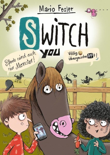 Mario Fesler - SWITCH YOU. Völlig übergeschnAPPt!  3: Pferde sind auch nur Monster, E-bok