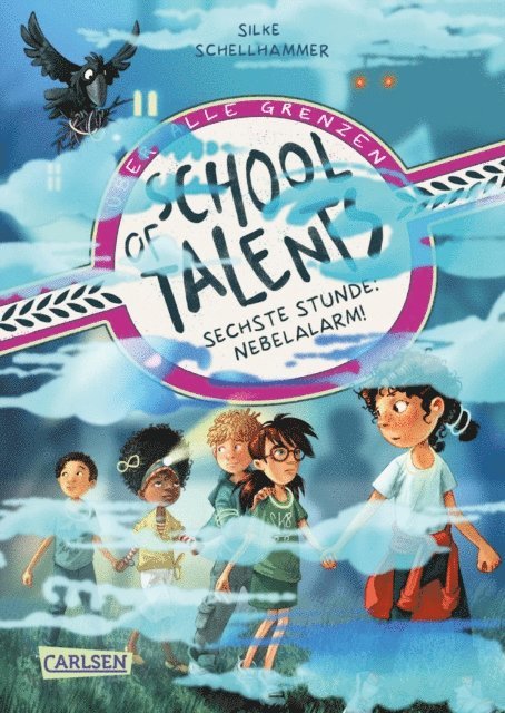 Silke Schellhammer - School of Talents 6: Sechste Stunde: Nebelalarm!, E-bok