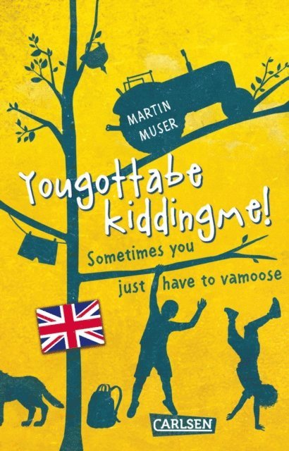 Martin Muser - Kannawoniwasein: Yougottabekiddingme! Sometimes you just have to vamoose (Englische Ausgabe mit Vokabelhilfen), E-bok