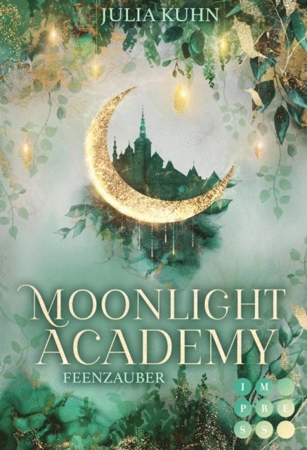 Julia Kuhn - Moonlight Academy. Feenzauber, E-bok