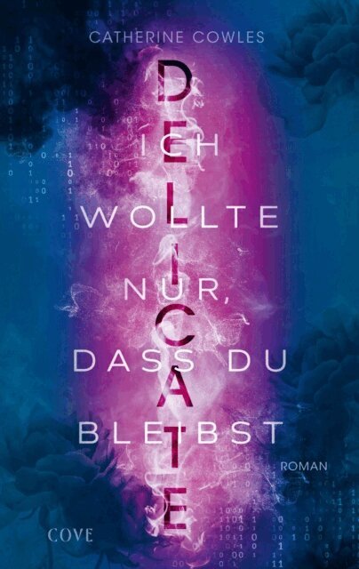 Catherine Cowles - DELICATE. Ich wollte nur, dass du bleibst (Sparrow Falls 2), E-bok