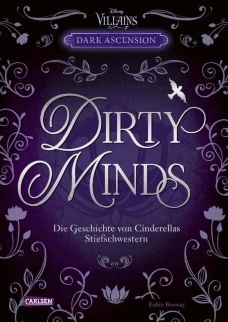 Robin Benway, Walt Disney - Disney Villains – Dark Ascension 1: DIRTY MINDS – Die Geschichte von Cinderellas Stiefschwestern, E-bok