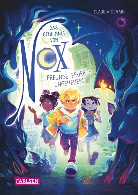 Claudia Scharf - Das Geheimnis von Nox 3: Freunde, Feuer - Ungeheuer!, E-bok