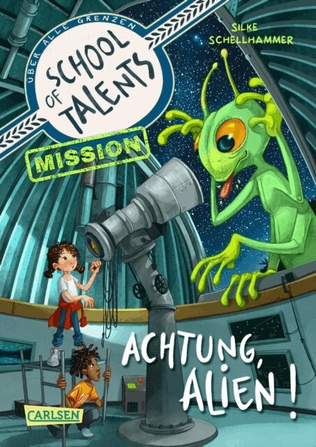 Silke Schellhammer - School of Talents Mission 1: Achtung, Alien!, E-bok