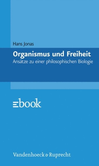 Hans Jonas - Organismus und Freiheit, E-bok