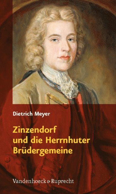 Dietrich Meyer - Zinzendorf und die Herrnhuter Brüdergemeine, E-bok