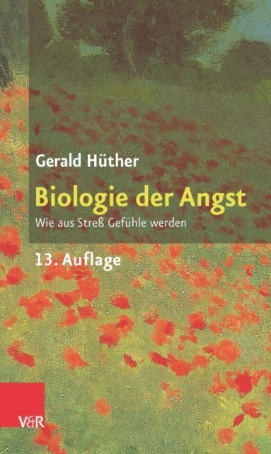 Gerald Huther - Biologie der Angst, E-bok