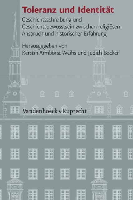 Judith Becker, Kerstin Armborst-Weihs - Toleranz und Identität, E-bok