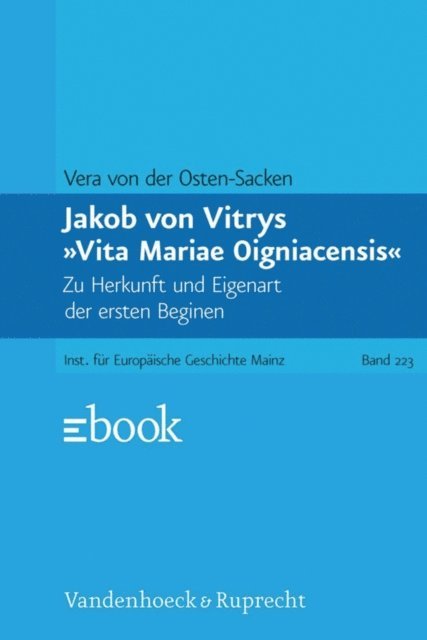 Vera von der Osten-Sacken - Jakob von Vitrys »Vita Mariae Oigniacensis«, E-bok