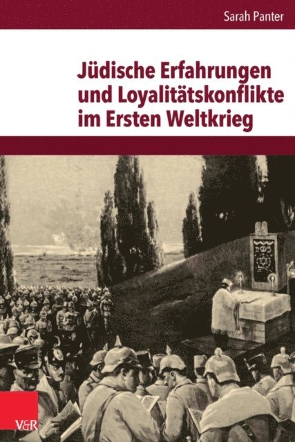 Sarah Panter - Jüdische Erfahrungen und Loyalitätskonflikte im Ersten Weltkrieg, E-bok