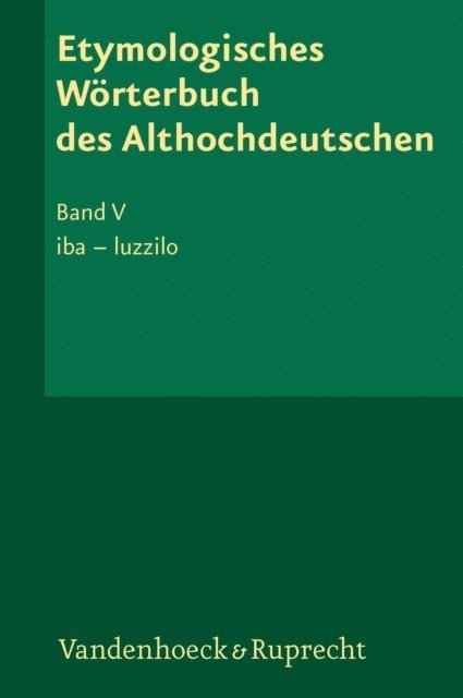 Rosemarie Luhr - Etymologisches Wörterbuch des Althochdeutschen, Band 5, E-bok