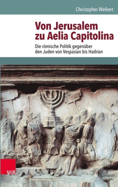 Christopher Weikert - Von Jerusalem zu Aelia Capitolina, E-bok