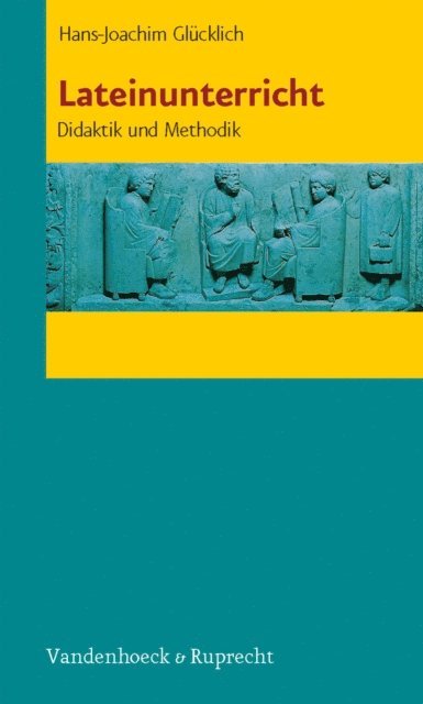 Hans-Joachim Glucklich - Lateinunterricht, E-bok