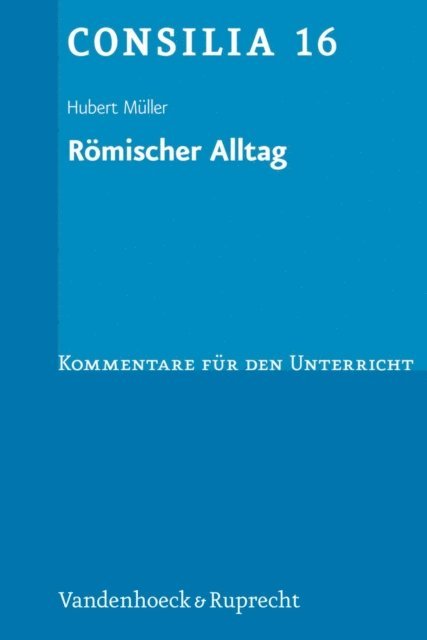 Hubert Muller - Römischer Alltag, E-bok