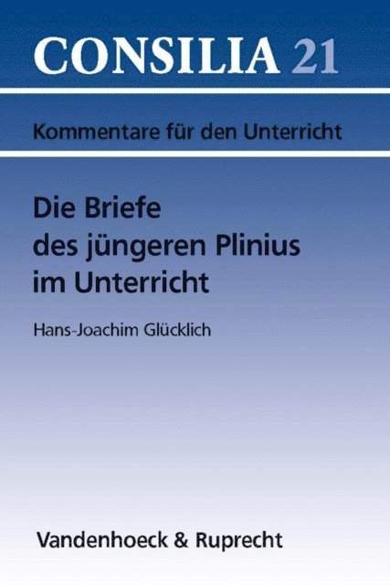 Hans-Joachim Glucklich - Die Briefe des jüngeren Plinius im Unterricht, E-bok