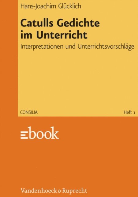 Hans-Joachim Glucklich - Catulls Gedichte im Unterricht, E-bok