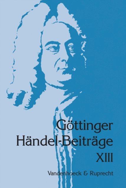 Wolfgang Sandberger, Hans Joachim Marx - Göttinger Händel-Beiträge, Band 13, E-bok