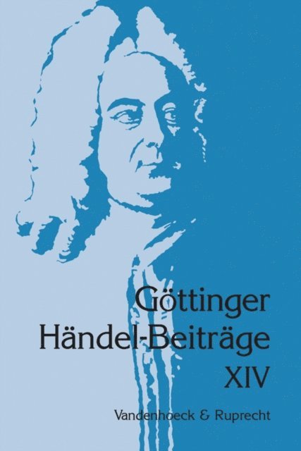 Wolfgang Sandberger, Hans Joachim Marx - Göttinger Händel-Beiträge, Band 14, E-bok