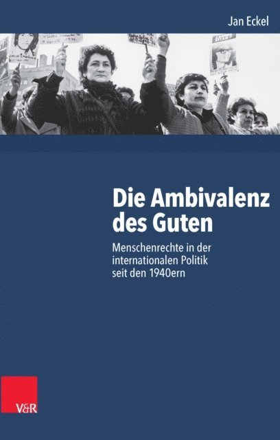 Jan Eckel - Die Ambivalenz des Guten, E-bok