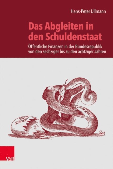 Hans-Peter Ullmann - Das Abgleiten in den Schuldenstaat, E-bok