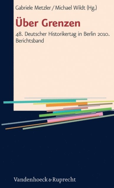 Michael Wildt, Gabriele Metzler - Über Grenzen, E-bok