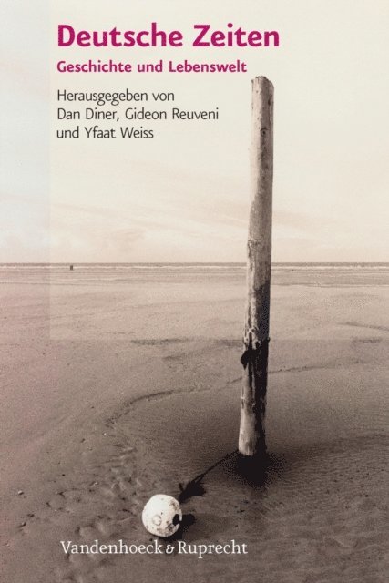 Gideon Reuveni, Yfaat Weiss, Dan Diner - Deutsche Zeiten, E-bok