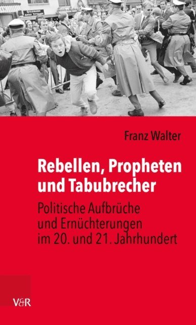 Franz Walter - Rebellen, Propheten und Tabubrecher, E-bok