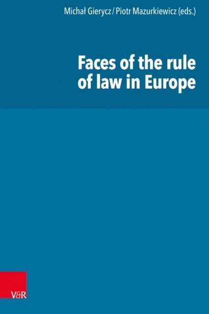 Piotr Mazurkiewicz, Michal Gierycz - Faces of the rule of law in Europe, E-bok
