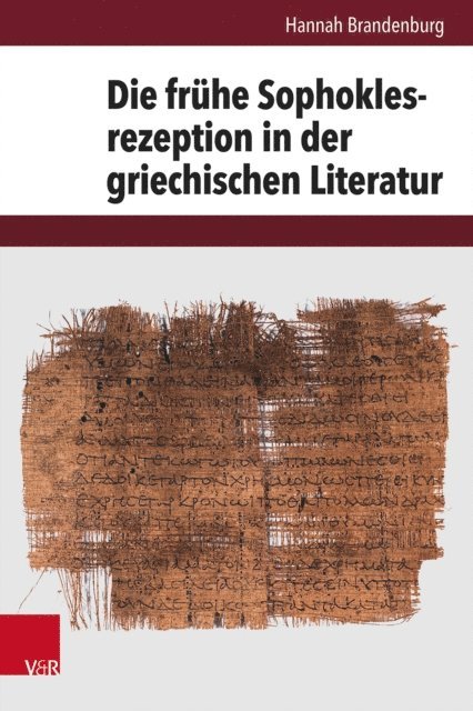 Hannah Brandenburg - Die frühe Sophoklesrezeption in der griechischen Literatur, E-bok