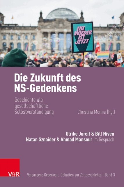 Christina Morina - Die Zukunft des NS-Gedenkens, E-bok