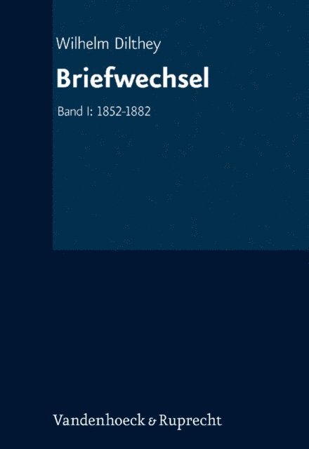 Wilhelm Dilthey, Hans-Ulrich Lessing, Gudrun Kuhne-Bertram - Briefwechsel, E-bok