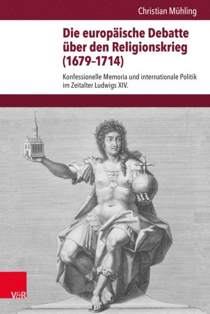 Christian Muhling - Die europäische Debatte über den Religionskrieg (1679–1714), E-bok