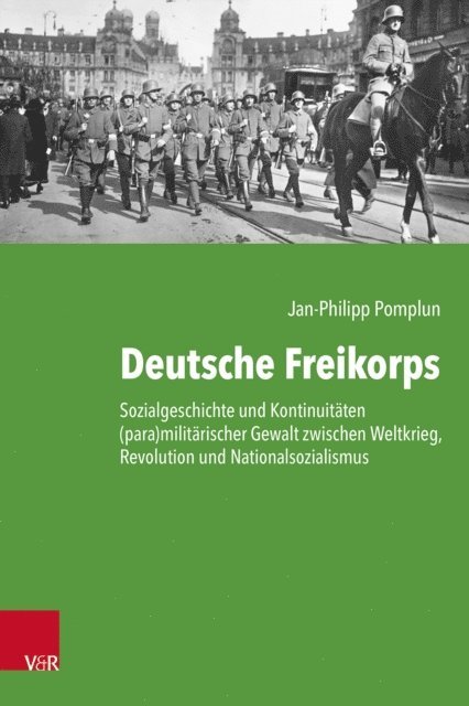 Jan-Philipp Pomplun - Deutsche Freikorps, E-bok