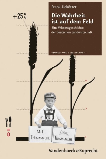 Frank Uekotter - Die Wahrheit ist auf dem Feld, E-bok