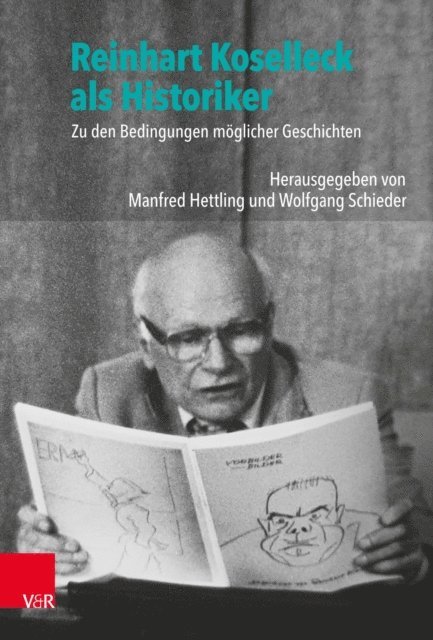 Wolfgang Schieder, Manfred Hettling - Reinhart Koselleck als Historiker, E-bok