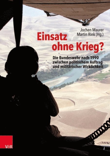 Martin Rink, Jochen Maurer - Einsatz ohne Krieg?, E-bok